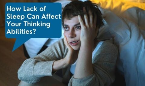 How Lack of Sleep Can Affect Your Thinking Abilities